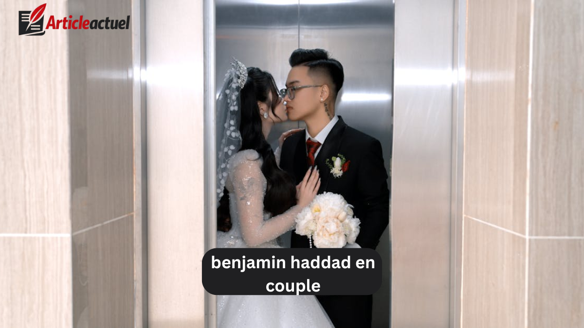 benjamin haddad en couple