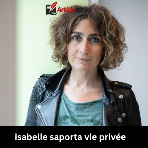 isabelle saporta vie privée