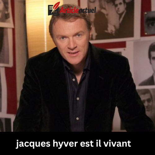 jacques hyver est il vivant