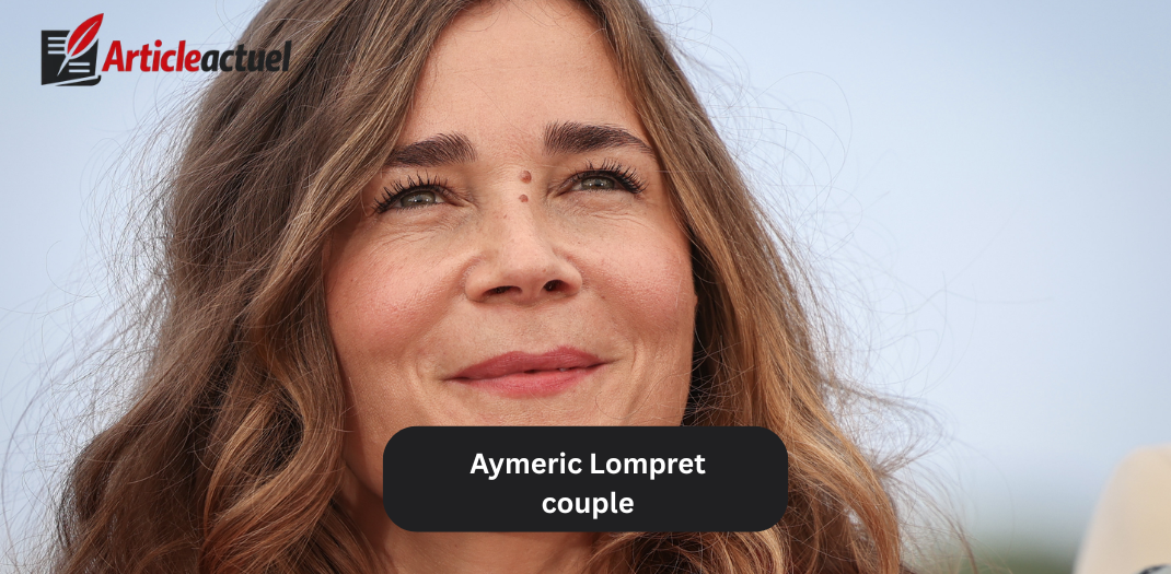 aymeric lompret couple