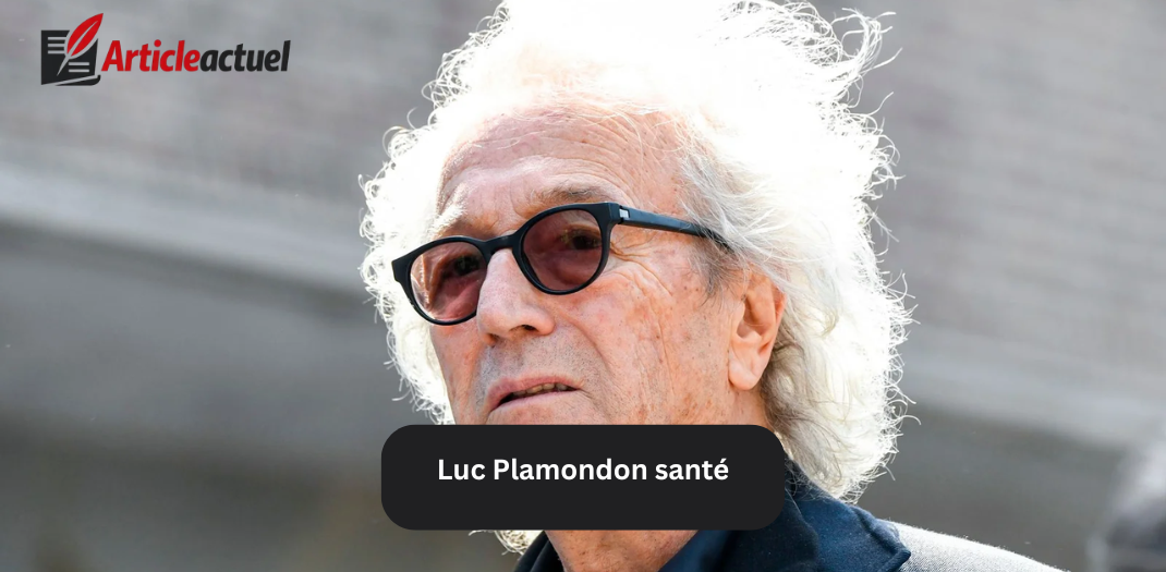 luc plamondon santé